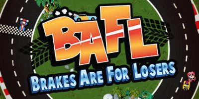 BAFL：弱鸡才刹车/BAFL - Brakes Are For Losers