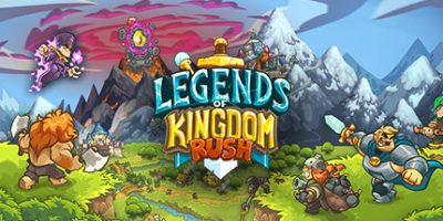 王国保卫战：传奇/Legends of Kingdom Rush