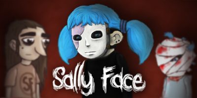 俏皮脸/莎莉的脸/萨利之面/Sally Face - Episode One
