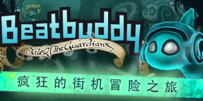 节奏小子：守护者传说 Beatbuddy: Tale of the Guardians