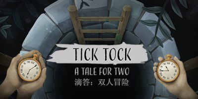 滴答：双人冒险/时间滴答：两人故事/Tick Tock: A Tale for Two