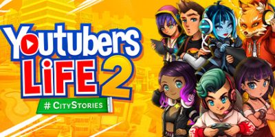 油管主播的生活2|官方中文|本体+1.3.1.012升补|NSZ|原版|Youtubers Life 2