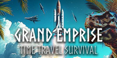 盛世帝国：时空穿梭生存|官方英文|Grand Emprise: Time Travel Survival