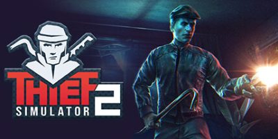 盗贼模拟器2|v1.26|官方中文|支持手柄|Thief Simulator 2|小偷模拟器2
