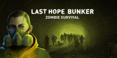 最后的希望碉堡：僵尸生存|官方中文|支持手柄|Last Hope Bunker: Zombie Survival|最后的希望地堡：僵尸生存